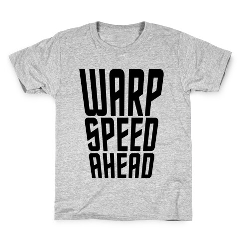 Warp Speed Ahead Kids T-Shirt
