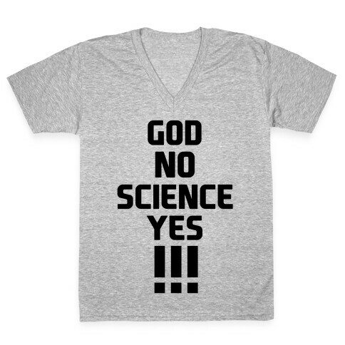 God No Science Yes V-Neck Tee Shirt
