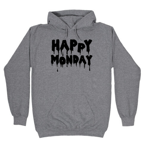 Happy Monday Hooded Sweatshirt