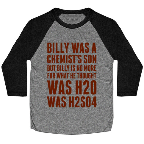 Billy Was A Chemist's Son Baseball Tee