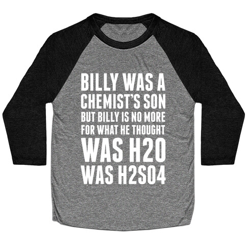 Billy Was A Chemist's Son Baseball Tee