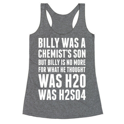 Billy Was A Chemist's Son Racerback Tank Top