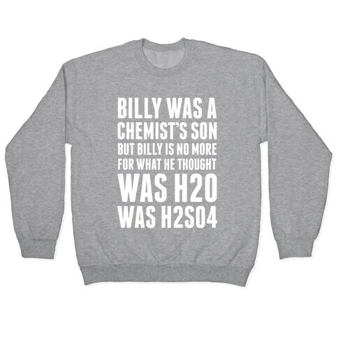 Billy Was A Chemist's Son Pullover