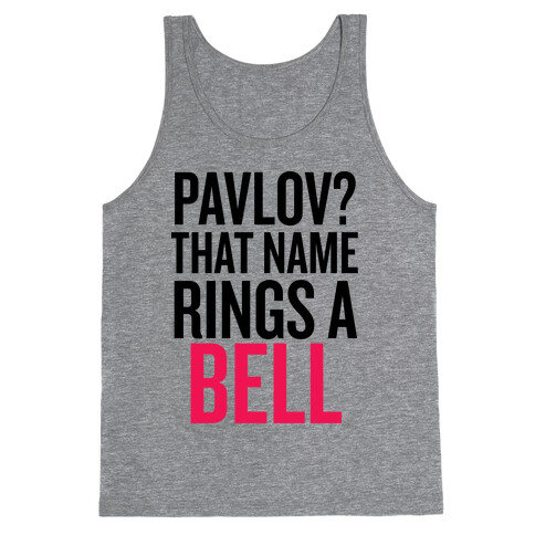 Pavlov? Tank Top