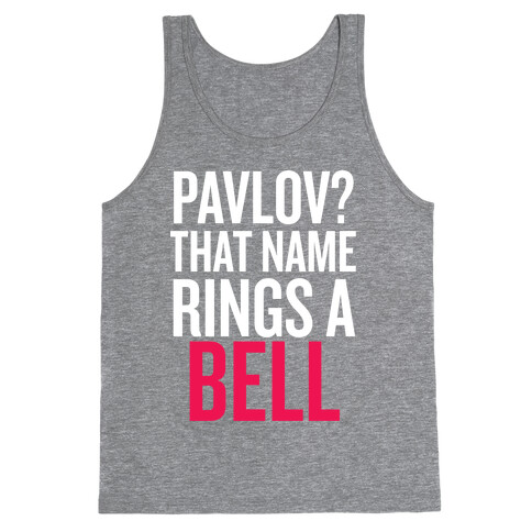 Pavlov? Tank Top