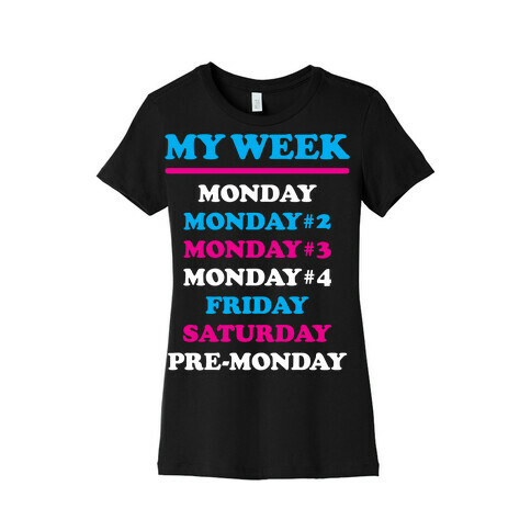 My Week Womens T-Shirt