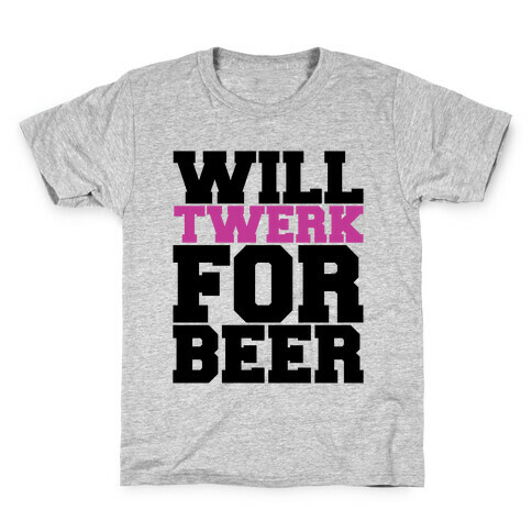 Twerk for Beer Kids T-Shirt