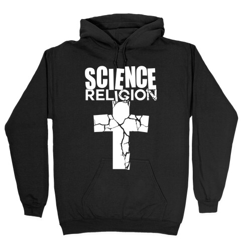 Science Crushes Religion Hooded Sweatshirt