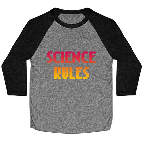 Science Rules Baseball Tee