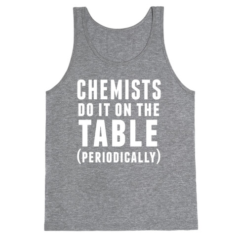 Chemists Do It On The Table Tank Top