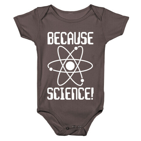 Because Science! Baby One-Piece