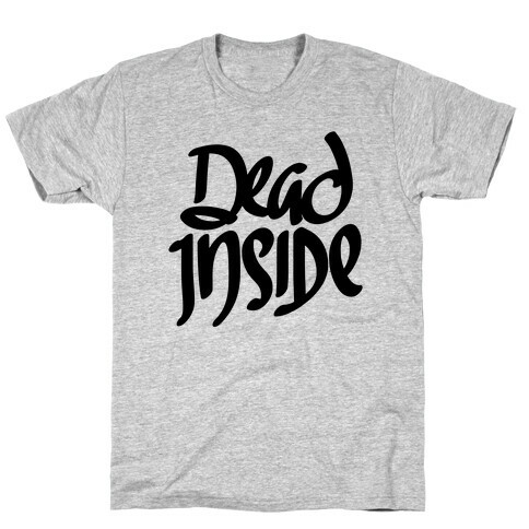 Dead Inside T-Shirt