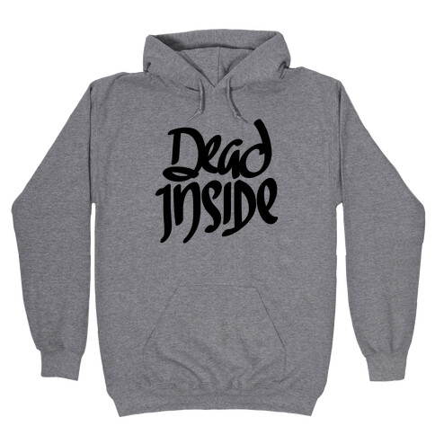 Dead Inside Hooded Sweatshirt