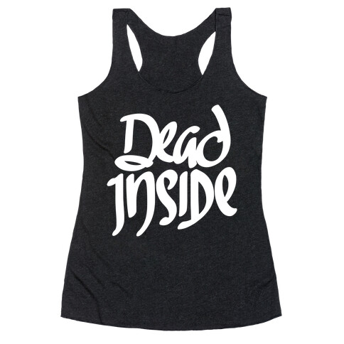 Dead Inside Racerback Tank Top