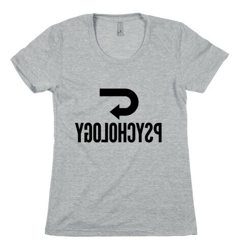 Reverse Psychology Womens T-Shirt