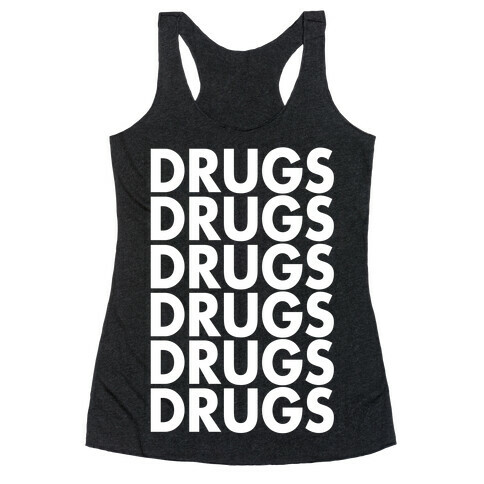 Lots of Drugs Racerback Tank Top