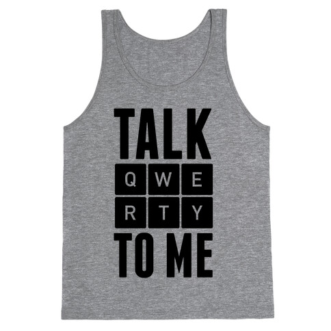 Talk QWERTY To Me Tank Top