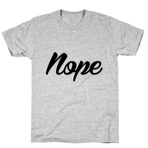 Nope T-Shirt