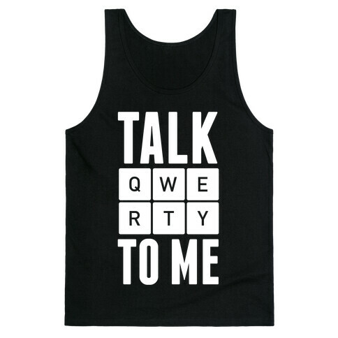 Talk QWERTY To Me Tank Top