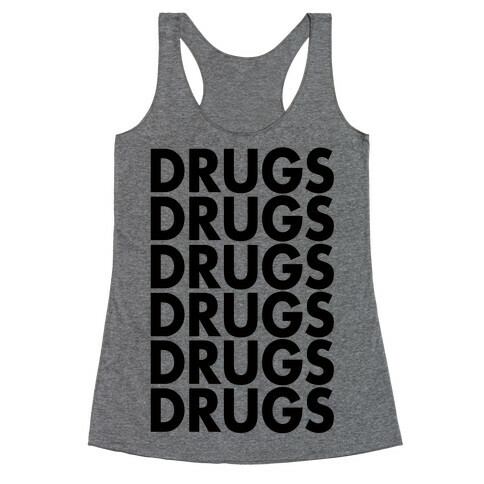 Lots of Drugs Racerback Tank Top