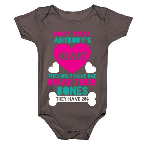 Don't Break Hearts Break Bones Baby One-Piece