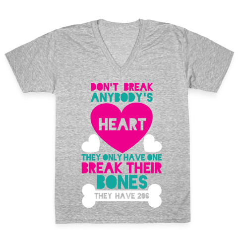 Don't Break Hearts Break Bones V-Neck Tee Shirt