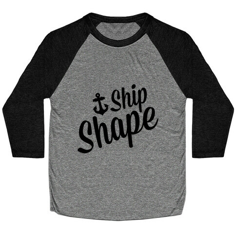 Ship Shape Baseball Tee