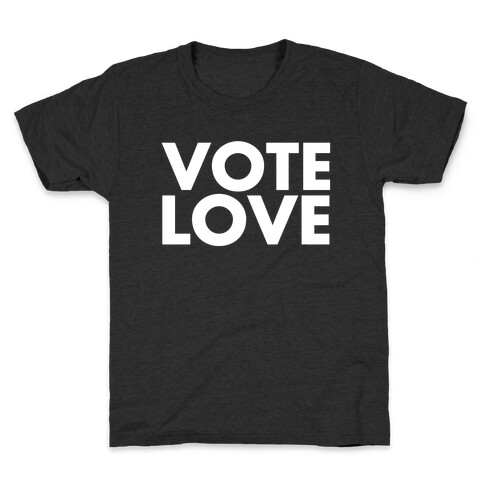 Vote Love Kids T-Shirt