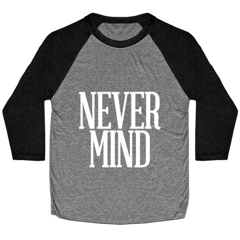 Nevermind Baseball Tee