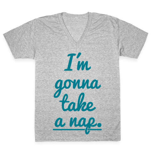 I'm Gonna Take A Nap V-Neck Tee Shirt