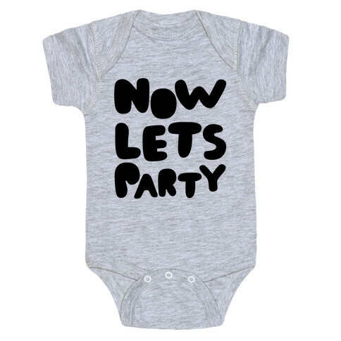 Now Let's Party Baby One-Piece