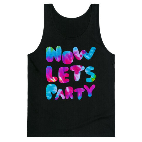 Now Let's Party Tank Top