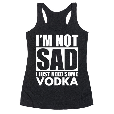 In need of Vodka Racerback Tank Top