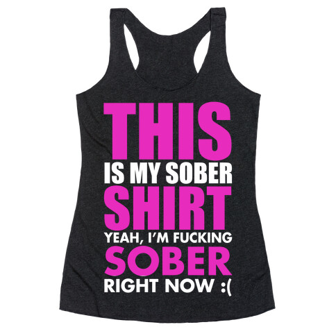 Sober Shirt Racerback Tank Top