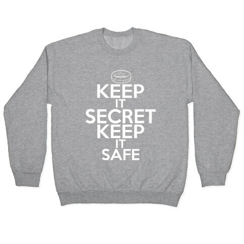 Keep It Secret Keep it Safe Pullover