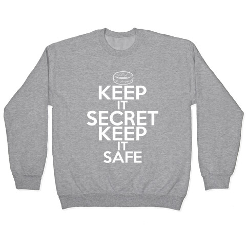 Keep It Secret Keep it Safe Pullover