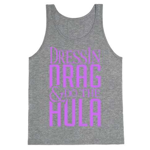 Drag Queen Hula Tank Top