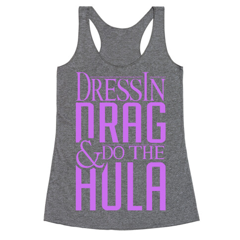 Drag Queen Hula Racerback Tank Top