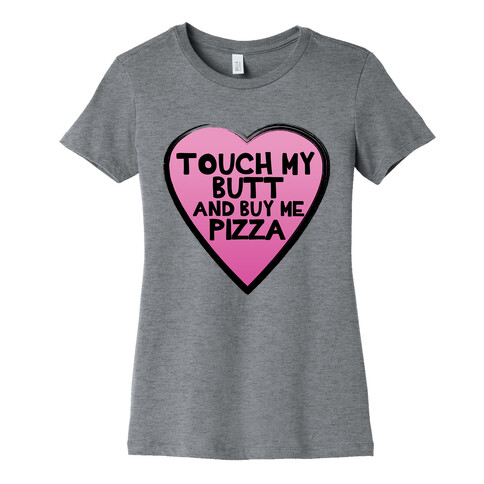 Butts and Pizza Womens T-Shirt