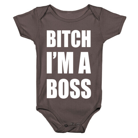 Bitch I'm A Boss Baby One-Piece
