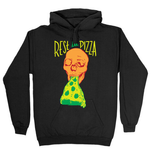 R.I.P. Rest In Pizza Hooded Sweatshirt