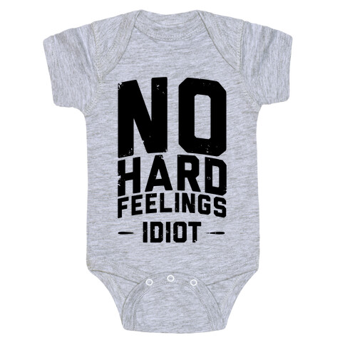 No Hard Feelings, Idiot Baby One-Piece