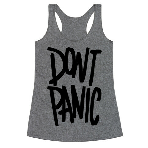 Don't Panic Racerback Tank Top