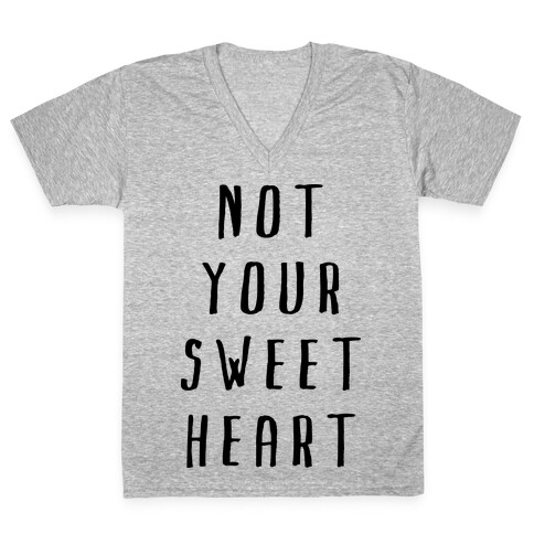 Not Your Sweet Heart V-Neck Tee Shirt