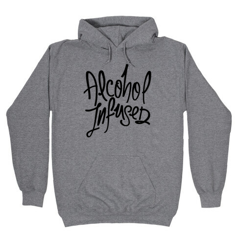 Alcohol Infused Hooded Sweatshirt