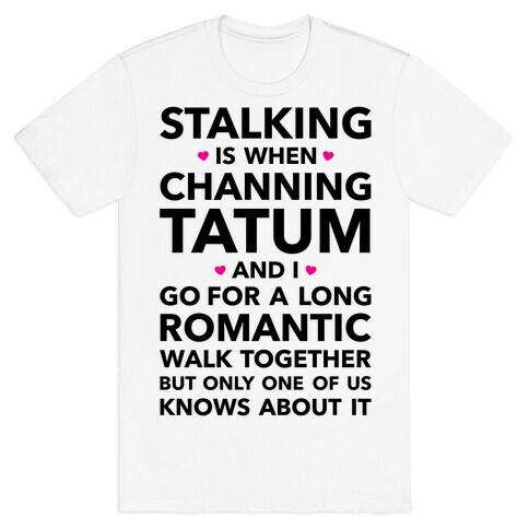 Stalking T-Shirt