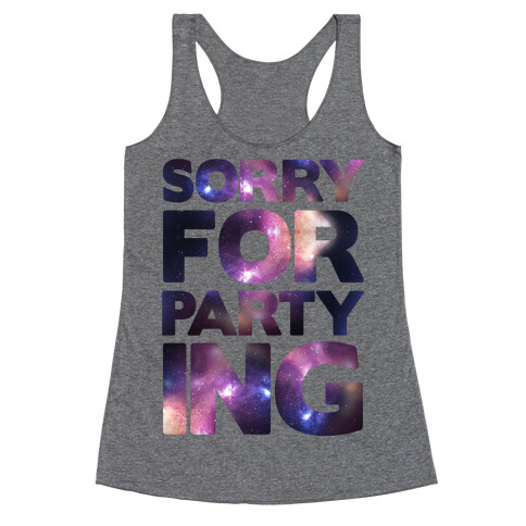 Sorry For Partying Racerback Tank Top