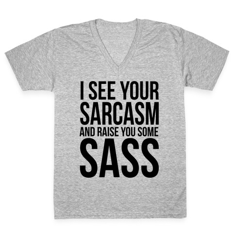 I See Your Sarcasm V-Neck Tee Shirt