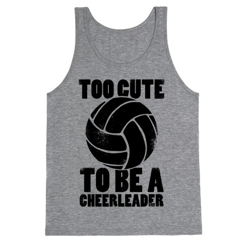 Too Cute To Be a Cheerleader Tank Top