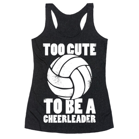 Too Cute To Be a Cheerleader (White Ink) Racerback Tank Top